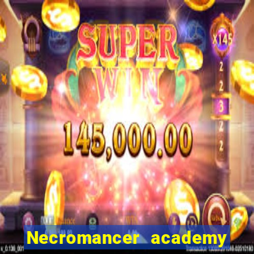 Necromancer academy and the genius summoner 63